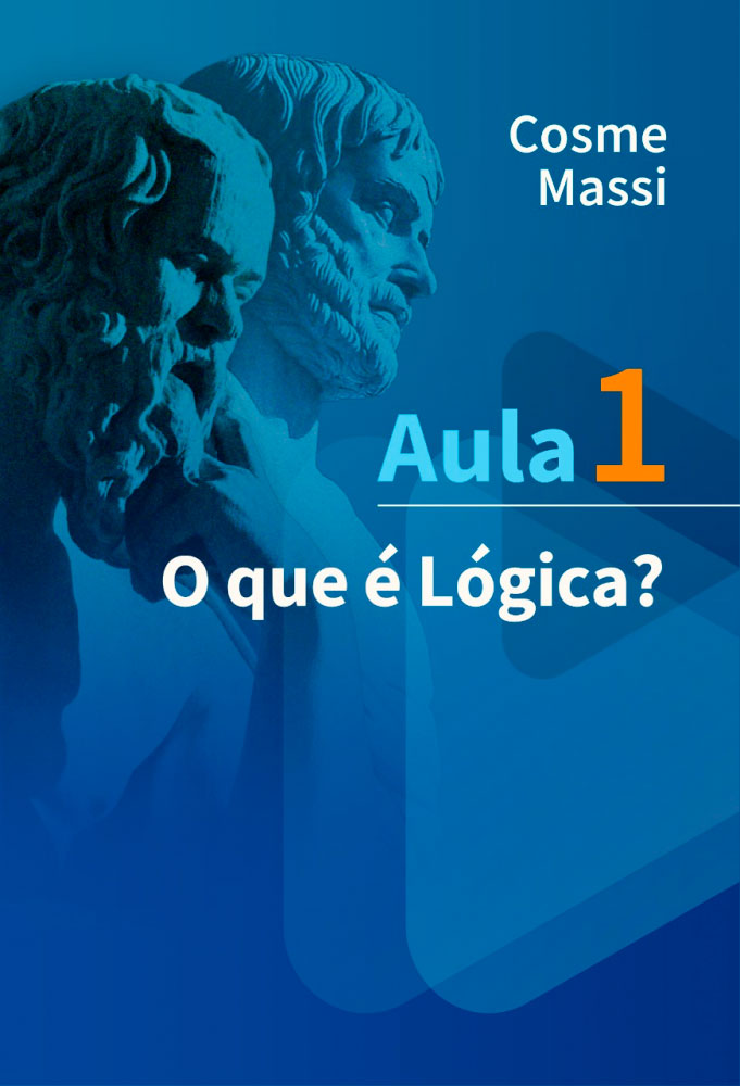Aula 1 — O que é Lógica?